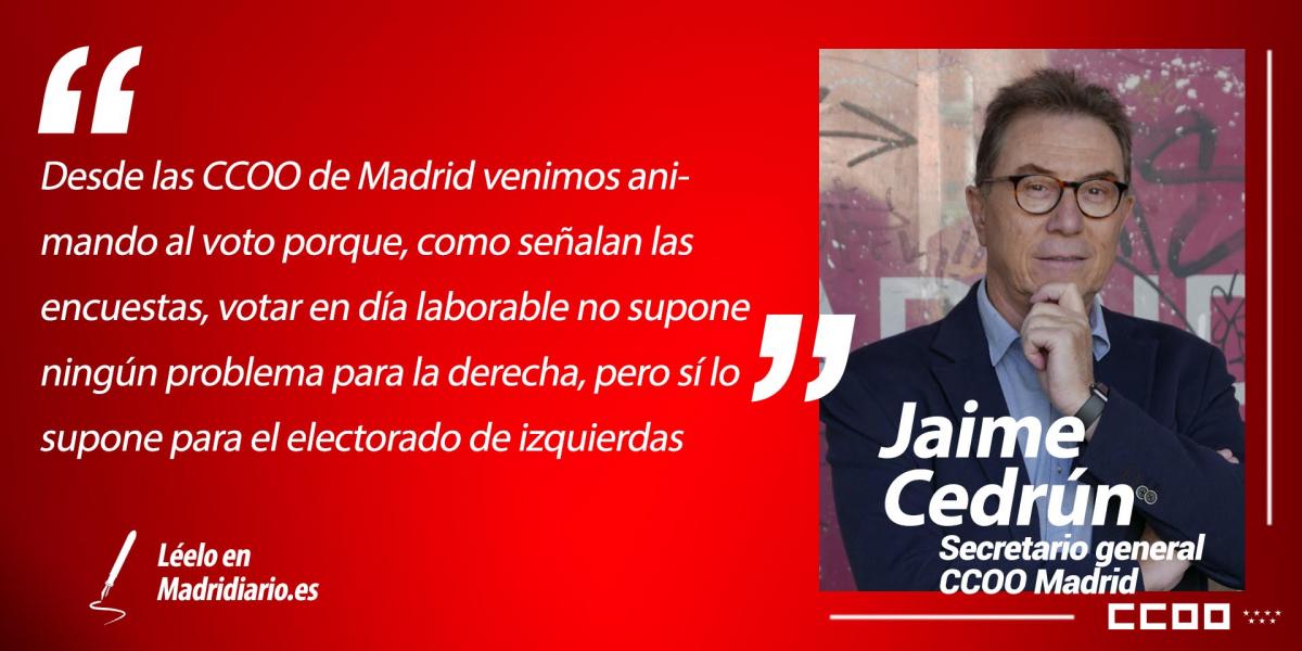 Art�culo de opini�n de Jaime Cedr�n, secretario general de CCOO Madrid