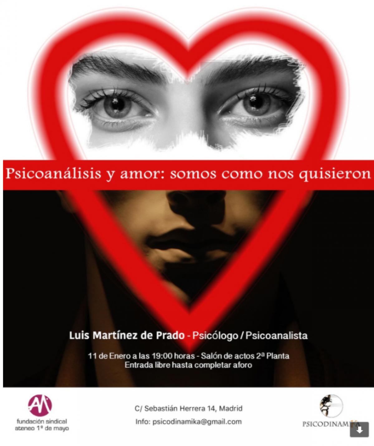 Conferencia "Psicoanálisis y amor: somos como nos quisieron", de Luis M de Prado