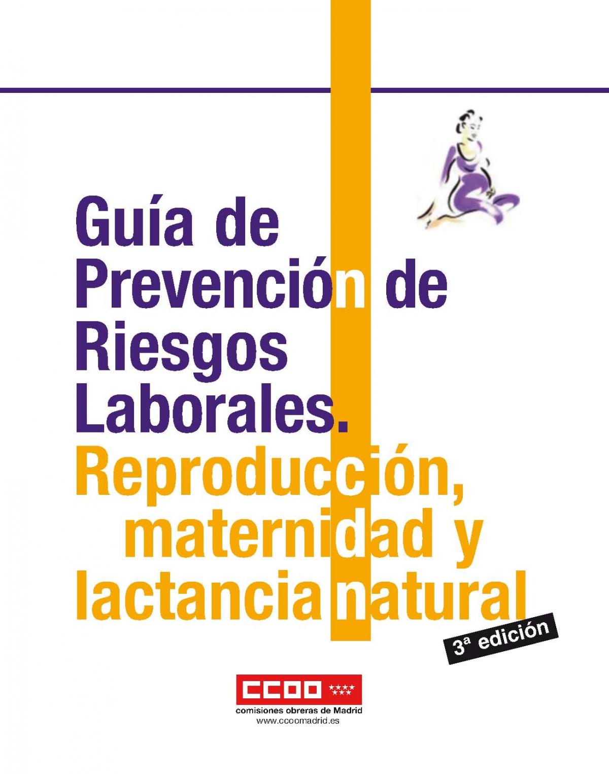 Gu�a de prevenci�n de Riesgos Laborales. Reproducci�n, maternidad y lactancia natural